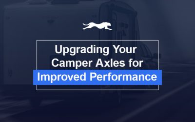 Upgrading Your Camper Axles for Improved Performance